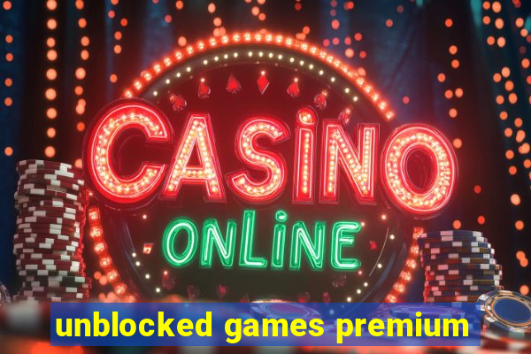 unblocked games premium